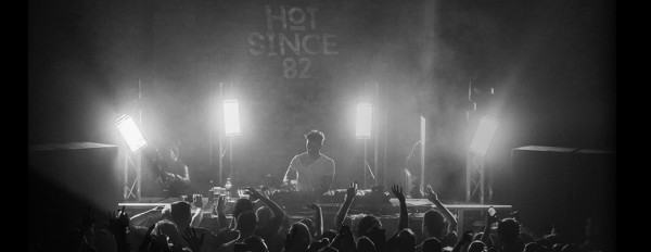 Hot Since 82 Banner 1