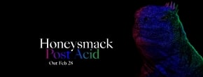 Honeysmack Releases Post Acid