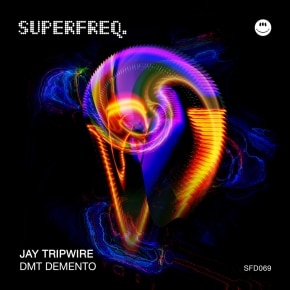 Jay Tripwire - Superfreq