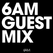 6AM Guest Mix Spotify