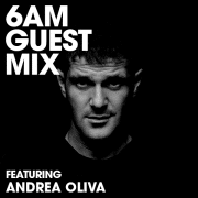 Andrea Oliva 6AM Guest Mix
