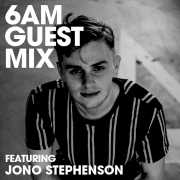 Jono Stephenson 6AM Guest Mix