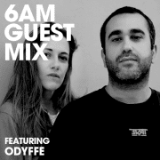 6AM Guest Mix Odyffe