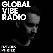 Global Vibe Radio 239 Feat. Pfirter