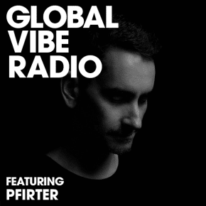 Global Vibe Radio 239 Feat. Pfirter
