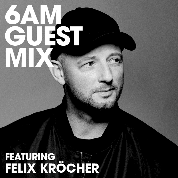 Felix Krocher mix