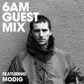 6AM Guest Mix: Modig