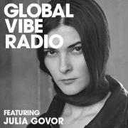 Global Vibe Radio 257 Feat. Julia Govor