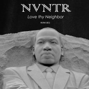 NVNTR - Love thy Neighbor - NVM-001 - Artwork Official