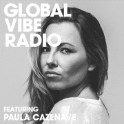 Global Vibe Radio 255 Feat. Paula Cazenave