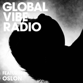 Global Vibe Radio 260 Feat. Oslon