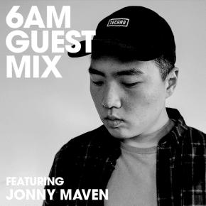 6AM Guest Mix: Jonny Maven