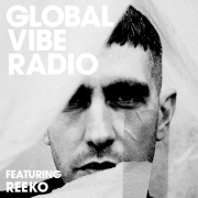 6AM Global Vibe Radio 275 Feat. Reeko (Mental Disorder Records, PoleGroup)