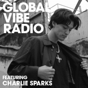 Global Vibe Radio 282 feat. Charlie Sparks