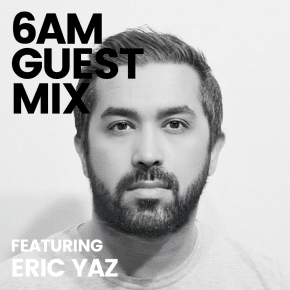 Guest Mix Eric Yaz