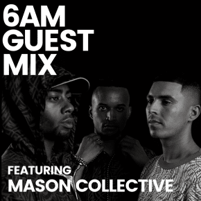 Guest Mix Mason Collective