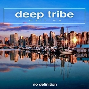 Deep Tribe "Melt Me"