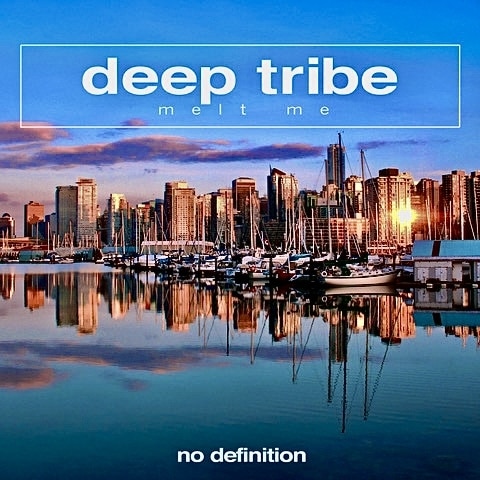Deep Tribe "Melt Me"